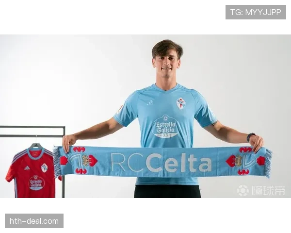 塞尔塔新援前锋加盟，助力球队提升竞争力