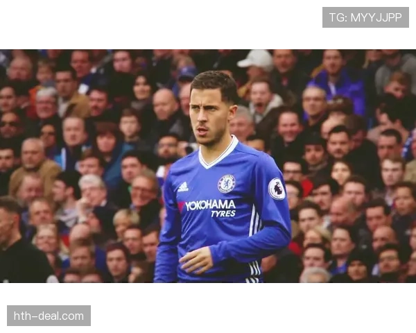 埃登·阿扎尔近期状态回暖,表现稳健值得关注 埃登·阿扎尔近期状态回暖,表现稳健值得关注